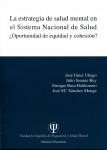 La estrategia de Salud Mental en el Sistema Nacional de Salud ¿oportunidad de equidad y cohesión?